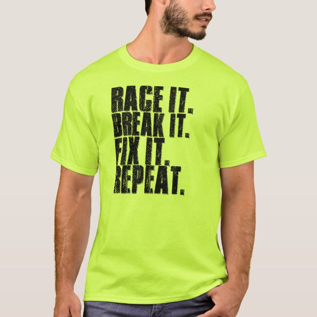 T-shirt Emballez-le. Cassez-le. Fixez-le. Répétez (Devant)