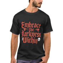 Embrace the darkness within 
