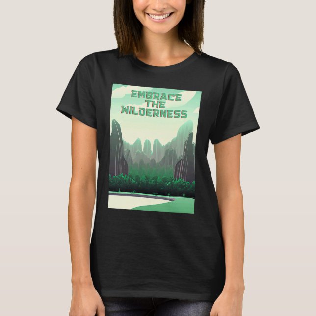 T-shirt Embrace The Wilderness Futuristic Fun  Nature (Devant)