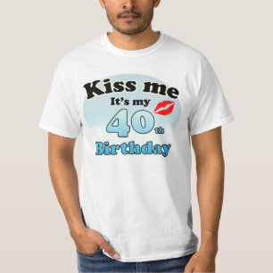 T-shirt Embrasse-moi c'est mon 40e anniversaire
