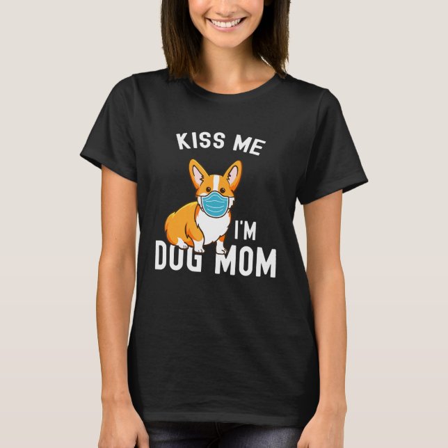 T-shirt Embrasse-Moi Im Chien Maman Et Vacciné Visage Masq (Devant)