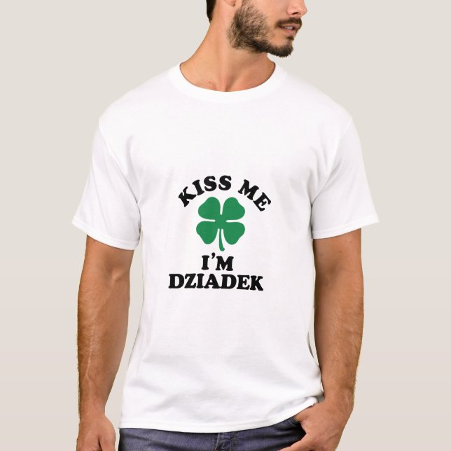 T-shirt Embrasse-moi, Im DZIADEK (Devant)
