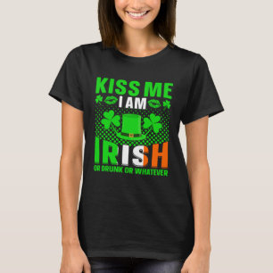 T-shirt Embrasse-moi, irlandais, ivre ou autre st patrick