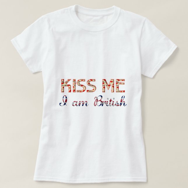 T-shirt Embrasse-moi Je suis British Funny Typographie Pay (Design devant)
