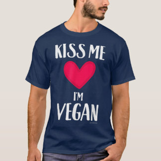 T-shirt Embrasse-moi, je suis Vegan Valentines cadeau pour