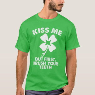 T-shirt Embrasse-Moi, Mais D'Abord Brûlez Vos Dents Dentis