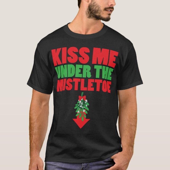 T-shirt Embrasse-Moi Sous La Mistletoe (Devant)