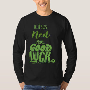 T-shirt Embrasse Ned pour la chance  St Patricks
