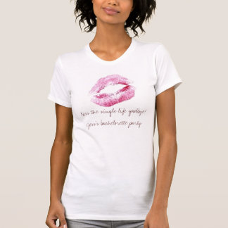 T-shirt Embrassez la seule vie au revoir ! Le bache de