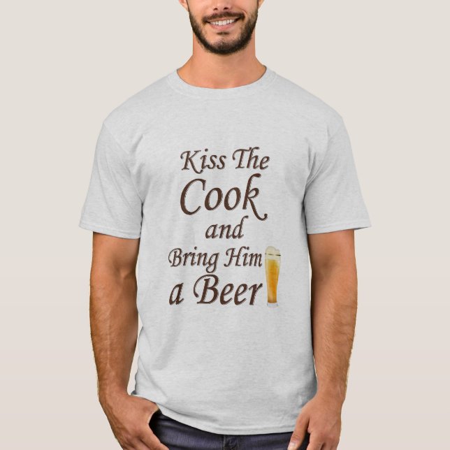 T-shirt Embrassez le cuisinier et apportez-lui une bière (Devant)