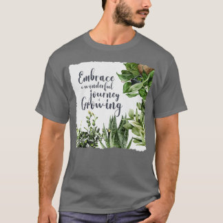 T-shirt Embrassez le merveilleux voyage de Growing Housepl