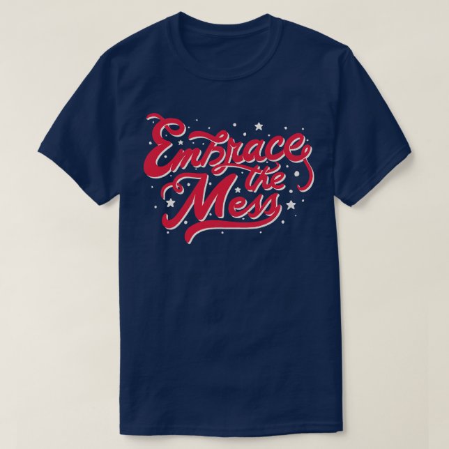 T-shirt Embrassez Le Mess de Tobe Fonseca (Design devant)