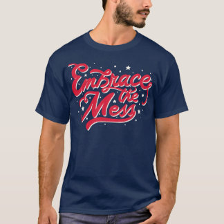T-shirt Embrassez Le Mess de Tobe Fonseca
