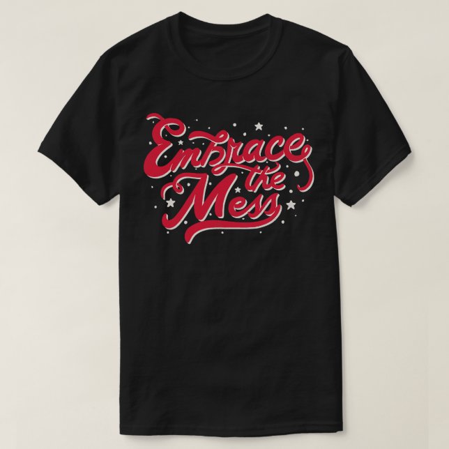 T-shirt Embrassez Le Mess de Tobe Fonseca (Design devant)