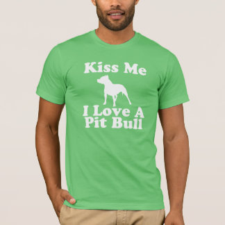 T-shirt Embrassez-moi amour d'I un pitbull - pièce en t