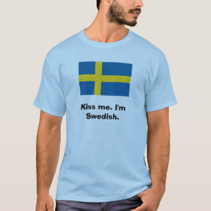 T-shirt Embrassez-moi. Je suis suédois