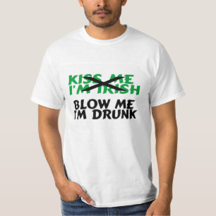 T-shirt Embrassez-moi l'Irlandais qu'Im me soufflent Im