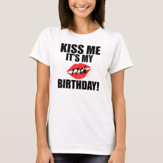 T-shirt Embrassez-moi que c'est mon 17ème anniversaire !