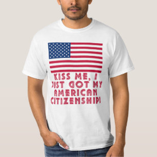 T-shirt Embrassez-moi que j'ai juste obtenu ma citoyennet