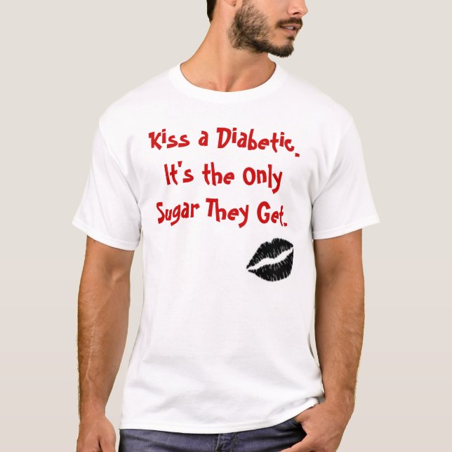 T-shirt Embrassez un diabétique (Devant)