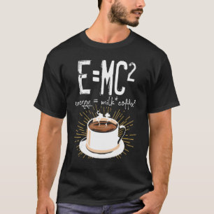 T-shirt Emc2 Énergie Lait Café Chimie Science Thème