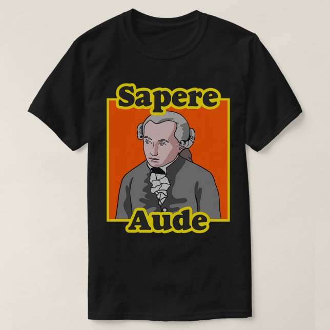T-shirt Emmanuel Kant Sapere Aude Philosophie Enseignant 2 (Design devant)