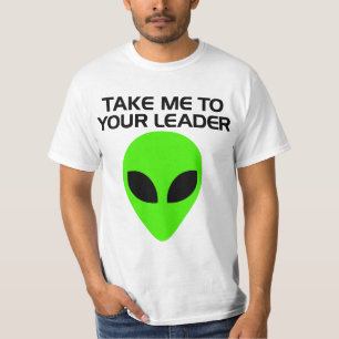 T-shirt Emmenez-moi voir Votre Chef - Extraterrestre