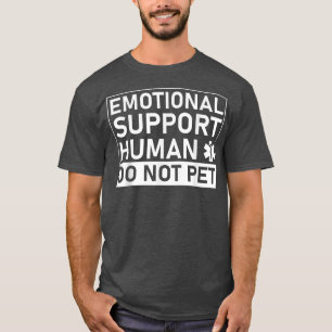 T-shirt Emotional Human Do Not Pet Support Chig Owners Don