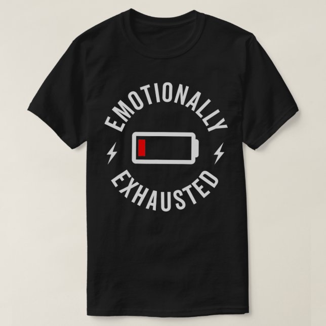 T-shirt Emotionally Ehausted  (Design devant)