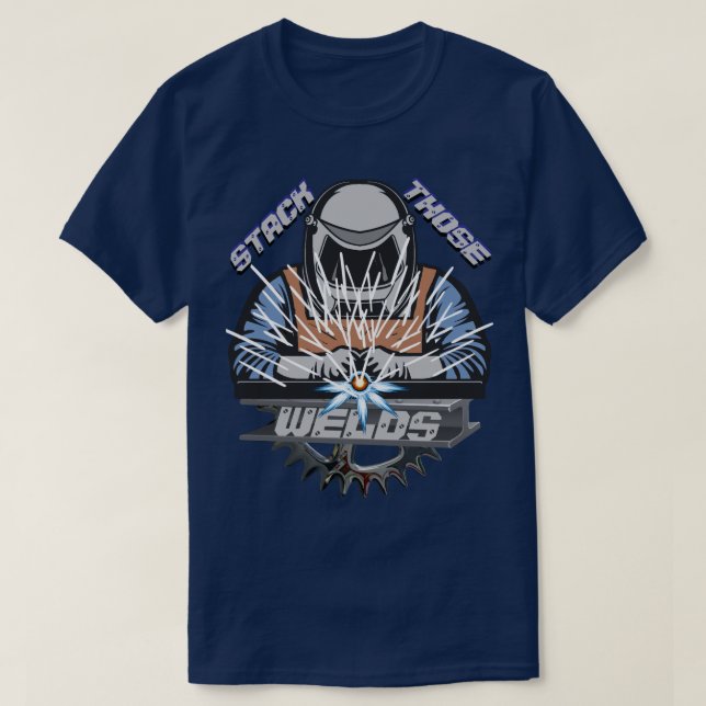 T-shirt Empiler ces soudures de construction souder (Design devant)