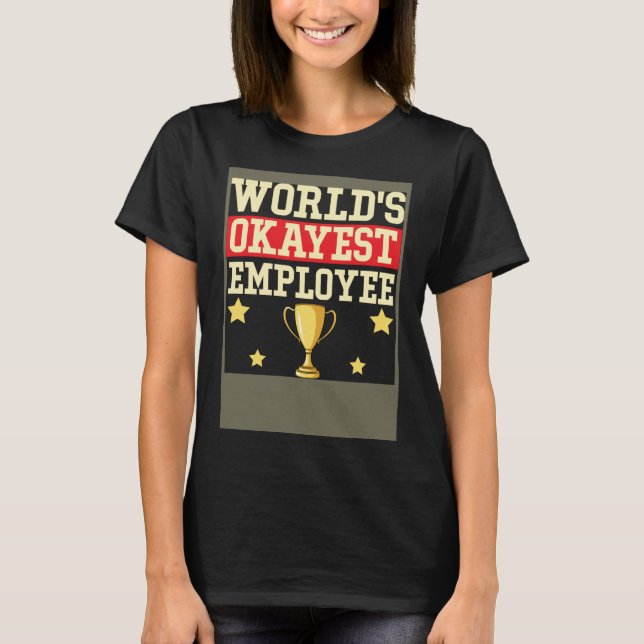 T-shirt Employé le plus Okayest (Devant)
