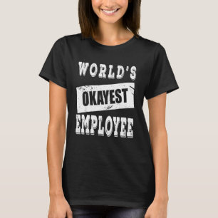 T-shirt Employé World S Okayest