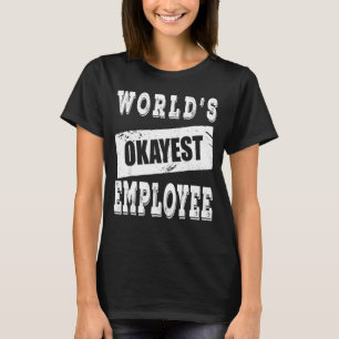 T-shirt Employé World S Okayest