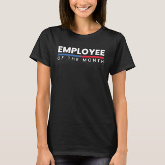T-shirt Employee Appreciation Employee of the Month