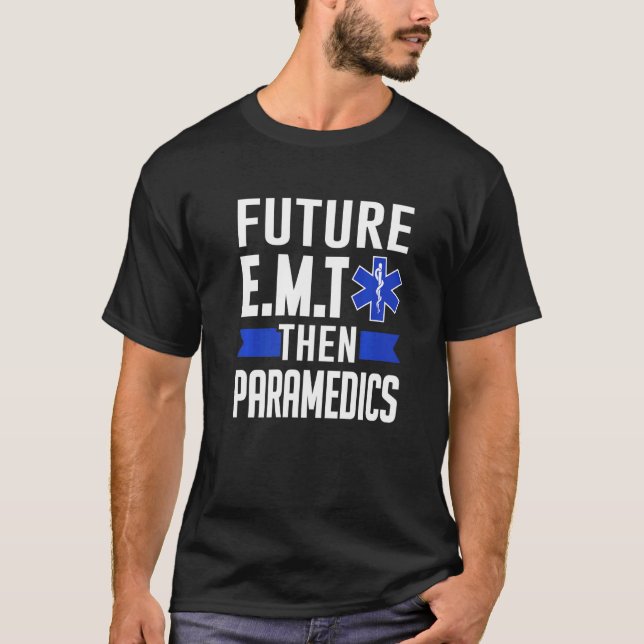 T-shirt Ems Premier Répondeur Futur E M T Puis Paramedics (Devant)