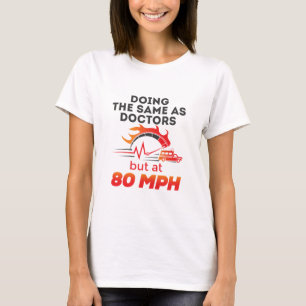 T-shirt EMT Paramedic EMS Ambulance drôle 80 MPH