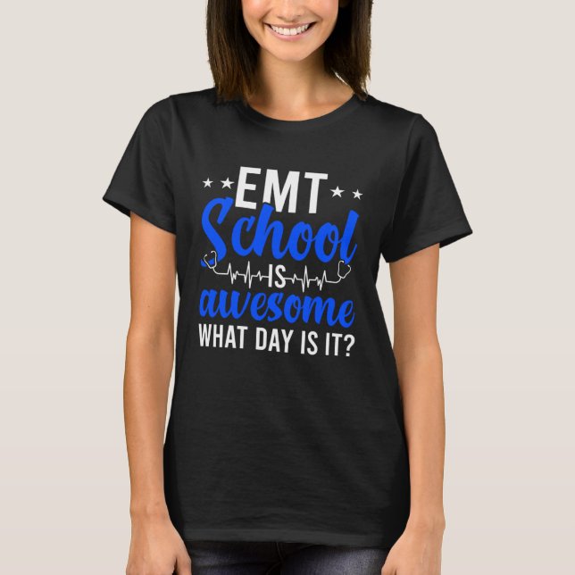 T-shirt EMT School Future EMT In Progress EMT Student (Devant)