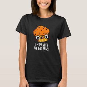 T-shirt Emuff Avec Les Mauvais Puns Alimentation Muffin Pu