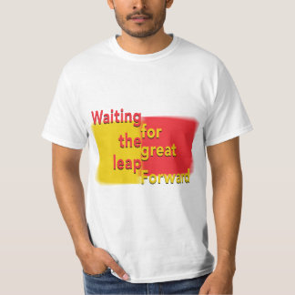 T-shirt en attendant le grand bond en avant