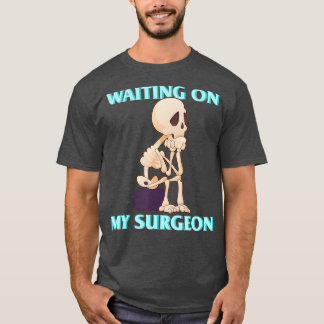 T-shirt En Attente De Mon Chirurgien Technologue Chirurgiq