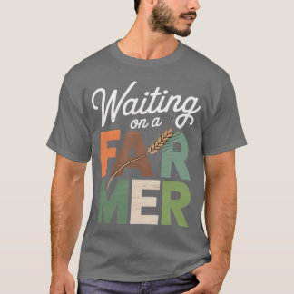 T-shirt En attente d'un agriculteur, femme d'agriculteur2