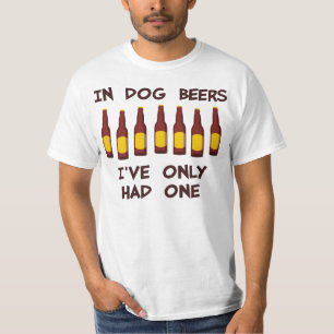 T-shirt En bières de chien j'ai seulement eu un