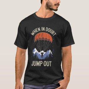 T-shirt En cas de doute sautez dehors drôle parachutisme p