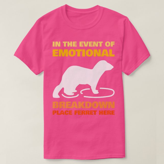 T-shirt En cas de panne émotionnelle Place Ferret (Design devant)