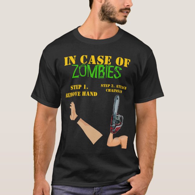 T-SHIRT EN CAS DE ZOMBIS ENLEVEZ LA MAIN, TRONÇONNEUSE (Devant)