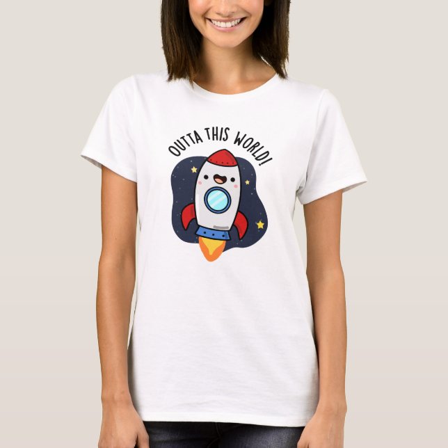 T-shirt En-Dehors De Ce Monde Drôle Rocket Pun (Devant)