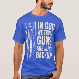 T-shirt En Dieu, nous faisons confiance aux armes sont sim