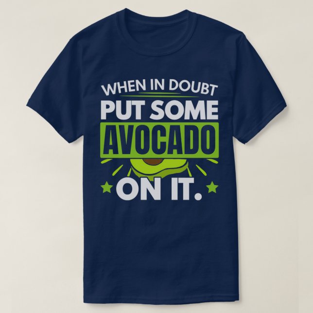 T-shirt En Doute, Mettez Un Peu D'Avocado Sur Elle Guacamo (Design devant)