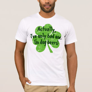 T-shirt En fait j'ai seulement eu un en bières de chien