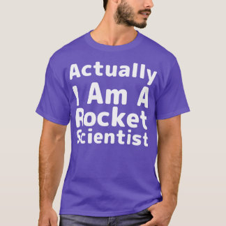 T-shirt En Fait Je Suis Un Scientifique De Rocket Humour